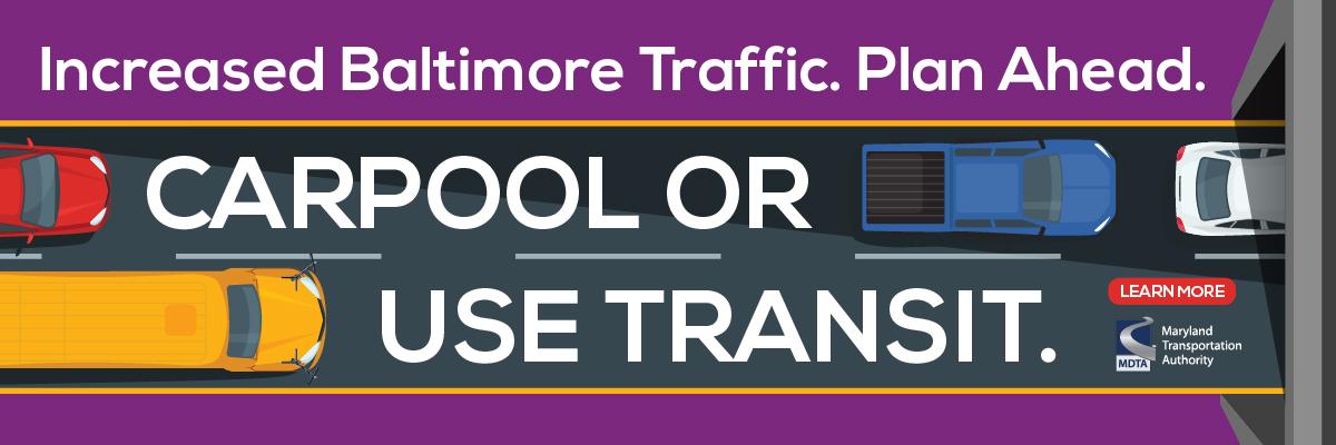 Increase Baltimore Traffic Plan Ahead - Carpool or Use Transit